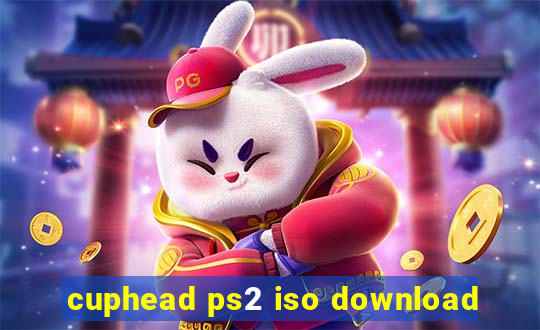 cuphead ps2 iso download